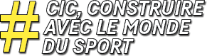CIC Construire avec le monde du sport